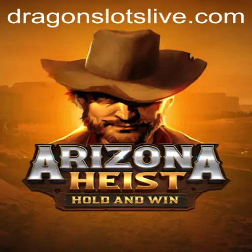 Discover the Thrills of ArizonaHeist: Unleashing the Excitement with Dragon Slots