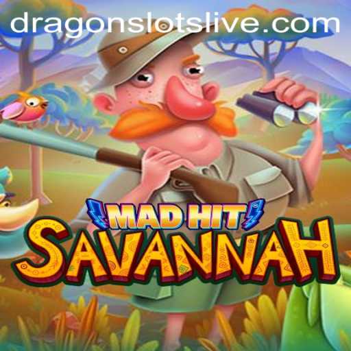 MadHitSavannah: Unleash Thrills with Dragon Slots