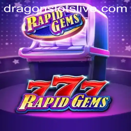 RapidGems777: The Ultimate Adventure in Dragon Slots