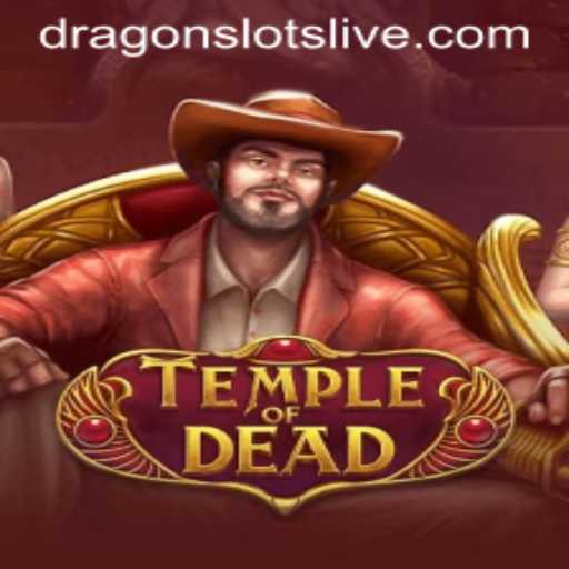 Exploring the Exciting World of TempleofDead and Dragon Slots